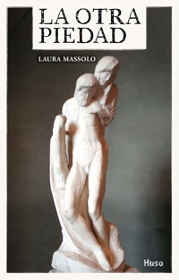 La otra piedad - Laura Massolo - ebook