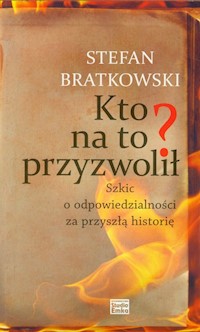 Kto na to przyzwolił - Bratkowski Stefan - książka