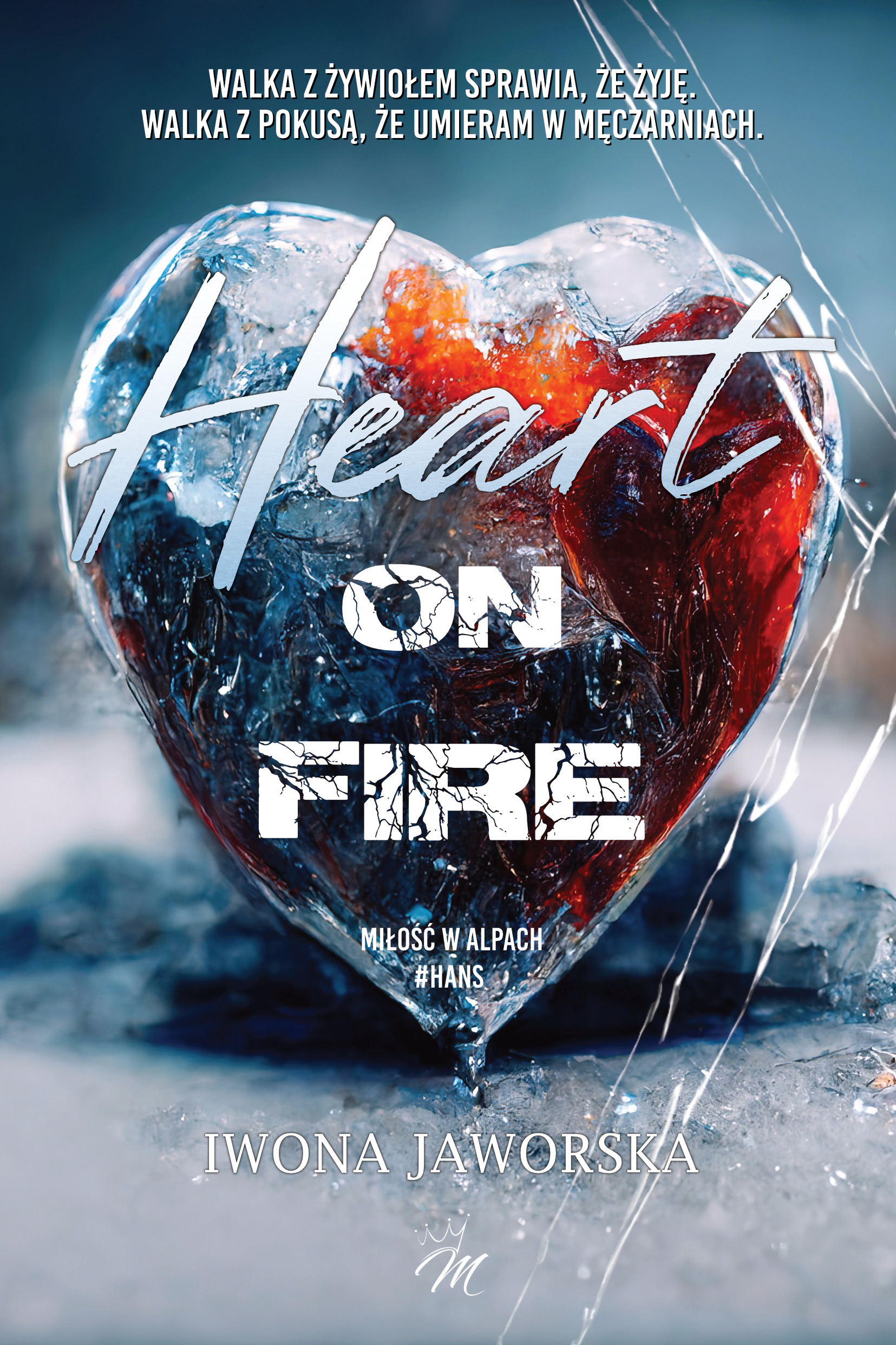 Miłość w Alpach. Hans. Heart on fire - Iwona Jaworska - książka