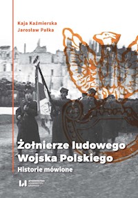 Żołnierze ludowego Wojska Polskiego - Kaźmierska Kaja, Pałka Jarosław - książka