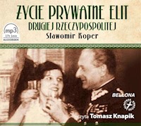 Życie prywatne elit Drugiej Rzeczypospolitej - Sławomir Koper - ebook + audiobook