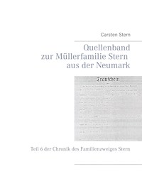 Quellenband zur Müllerfamilie Stern aus der Neumark - Carsten Stern - ebook
