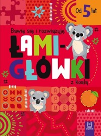 Bawię się i rozwiązuję łamigłówki z koalą. Od 5 lat - Beata Karlik - książka