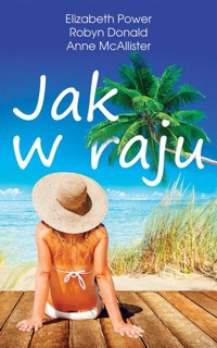 Jak w raju - Anne Mather, Elizabeth Power, Robyn Donald - książka