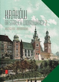 Kraków na starych widokówkach - Krzysztof Jakubowski - książka