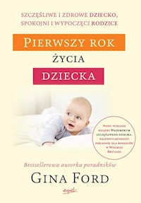 Pierwszy rok życia dziecka - Gina Ford - książka