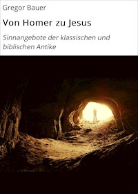 Von Homer zu Jesus - Gregor Bauer - ebook