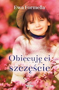 Obiecuję ci szczęście - Ewa Formella - ebook + książka
