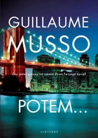 Potem... - Guillaume Musso - książka