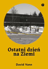 Ostatni dzień na Ziemi - David Vann - ebook + książka
