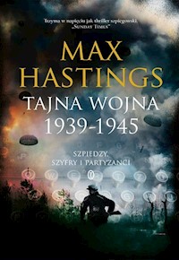 Tajna wojna 1939-1945 - Hastings Max - książka