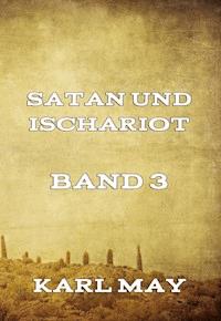 Satan und Ischariot Band 3 - Karl May - ebook
