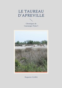 Le Taureau d'Apreville - Huguette Clara - ebook