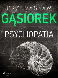 Psychopatia - Przemysław Gąsiorek - ebook
