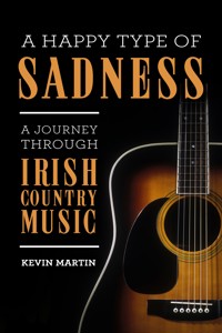 A Happy Type of Sadness: - Kevin Martin - ebook