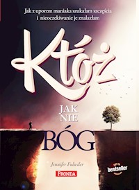 Któż jak nie Bóg? - Jennifer Fulwiler - ebook + książka