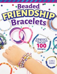 Beaded Friendship Bracelets - Lora S. Irish - ebook