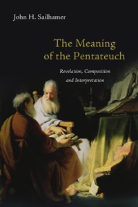The Meaning of the Pentateuch - John H. Sailhamer - ebook