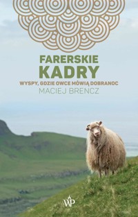 Farerskie kadry - Maciej Brencz - ebook + książka