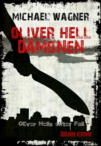 Oliver Hell - Dämonen (Oliver Hells elfter Fall) - Michael Wagner - ebook