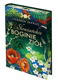 Słowiańskie Boginie Ziół - Joanna Laprus - ebook + audiobook + książka