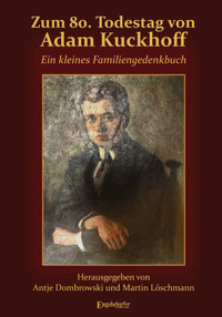 Zum 80. Todestag von Adam Kuckhoff - Martin Löschmann - ebook