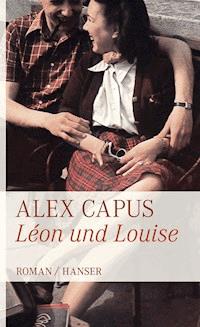 Léon und Louise - Alex Capus - ebook
