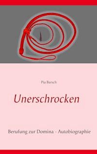 Unerschrocken - Pia Barsch - ebook