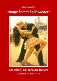 Junge komm bald wieder - Wolf Wilder - ebook