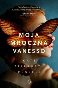 Moja mroczna Vanesso - Kate Elizabeth Russell - książka