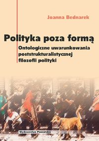 Polityka poza formą - Bednarek Joanna - książka