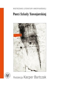 Poeci Szkoły Nowojorskiej - Bartczak Kacper - książka