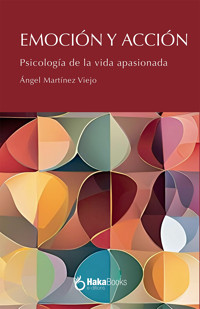 Emoción y acción - Ángel Martínez Viejo - ebook