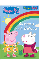 Peppa Pig. Kreatywny maluch. Na pogodę i na deszcz - zbiorowa praca - książka
