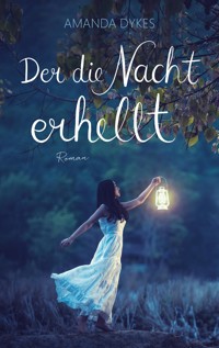 Der die Nacht erhellt - Amanda Dykes - ebook