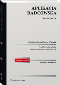 Aplikacja radcowska. Prawo pracy - Wujczyk Marcin, Mędrala Małgorzata, Kulig Karol, Korus Paweł - książka
