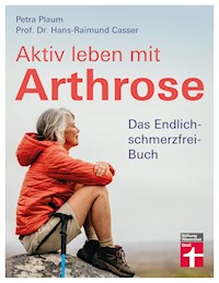 Aktiv leben mit Arthrose - Petra Plaum - ebook