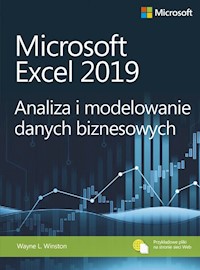 Microsoft Excel 2019 Analiza i modelowanie danych biznesowych - Wayne L. Winston - książka