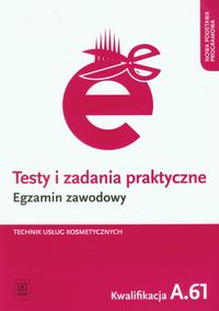 Testy i zadania praktyczne Egzamin zawodowy Technik usług kosmetycznych - Ratajska Magdalena - książka