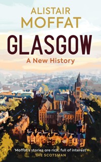 Glasgow: A New History - Moffat Alistair - ebook