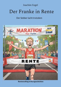 Der Franke in Rente - Joachim Engel - ebook