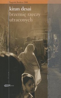Brzemię rzeczy utraconych - Kiran Desai - ebook + książka