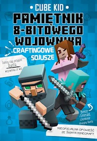 Minecraft 3 Pamiętnik 8-bitowego wojownika Craftingowe sojusze - Kid Cube - książka