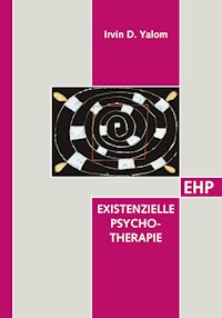 Existenzielle Psychotherapie - Irvin D. Yalom - ebook