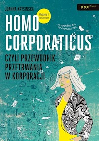 Homo corporaticus czyli przewodnik przetrwania w korporacji - Krysińska Joanna - książka