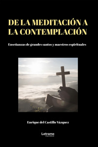 De la meditación a la contemplación - Enrique Castillo del Vázquez - ebook