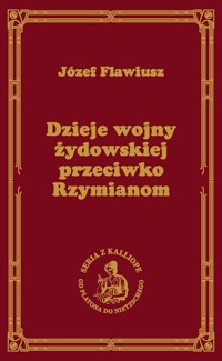 Dzieje wojny żydowskiej przeciwko Rzymianom - Józef Flawiusz - książka