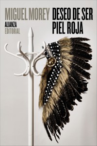 Deseo de ser piel roja - Miguel Morey - ebook
