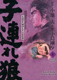 LONE WOLF & CUB MASTER EDITION, Band 8 - Gôseki Kojima;Kazuo Koike - ebook