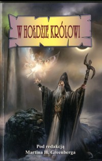W hołdzie królowi - redakcja Martin H. Greenberg - ebook